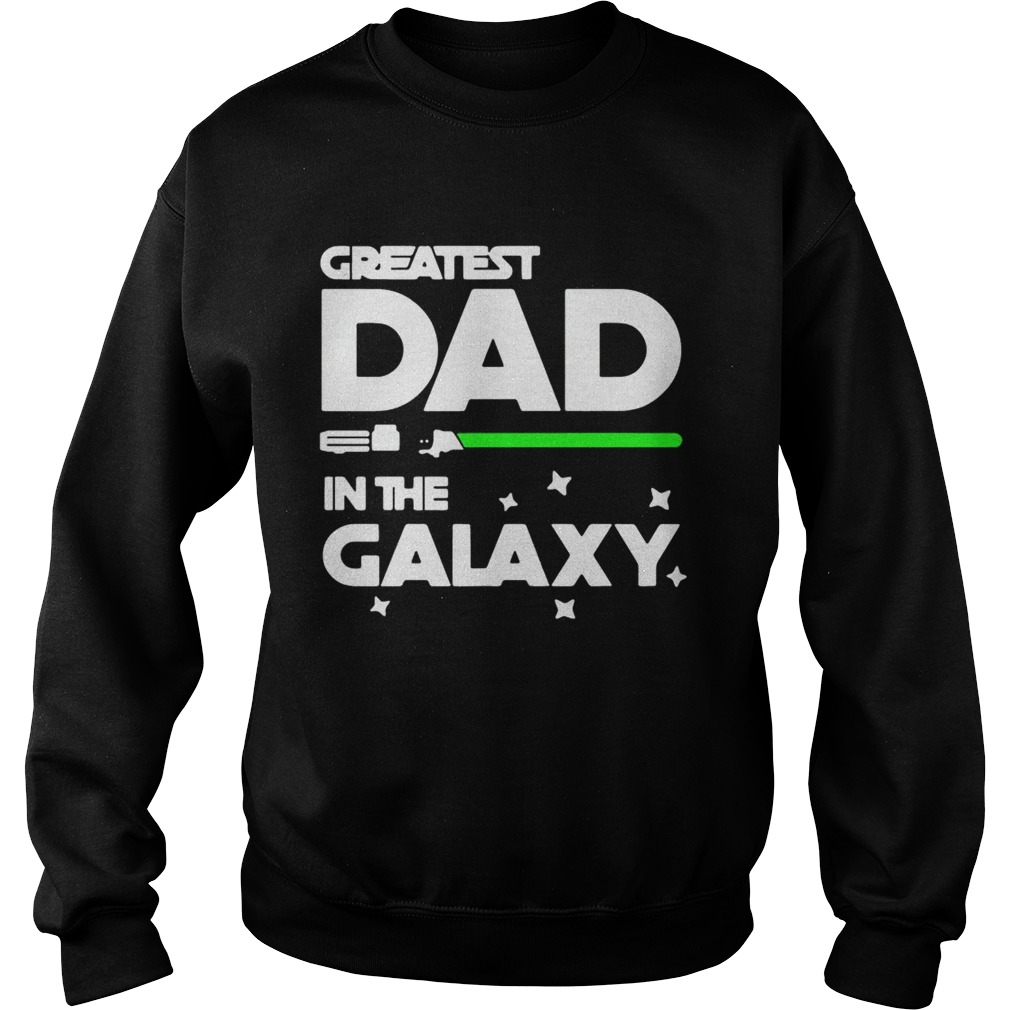 Star War greatest dad in the galaxy Sweatshirt