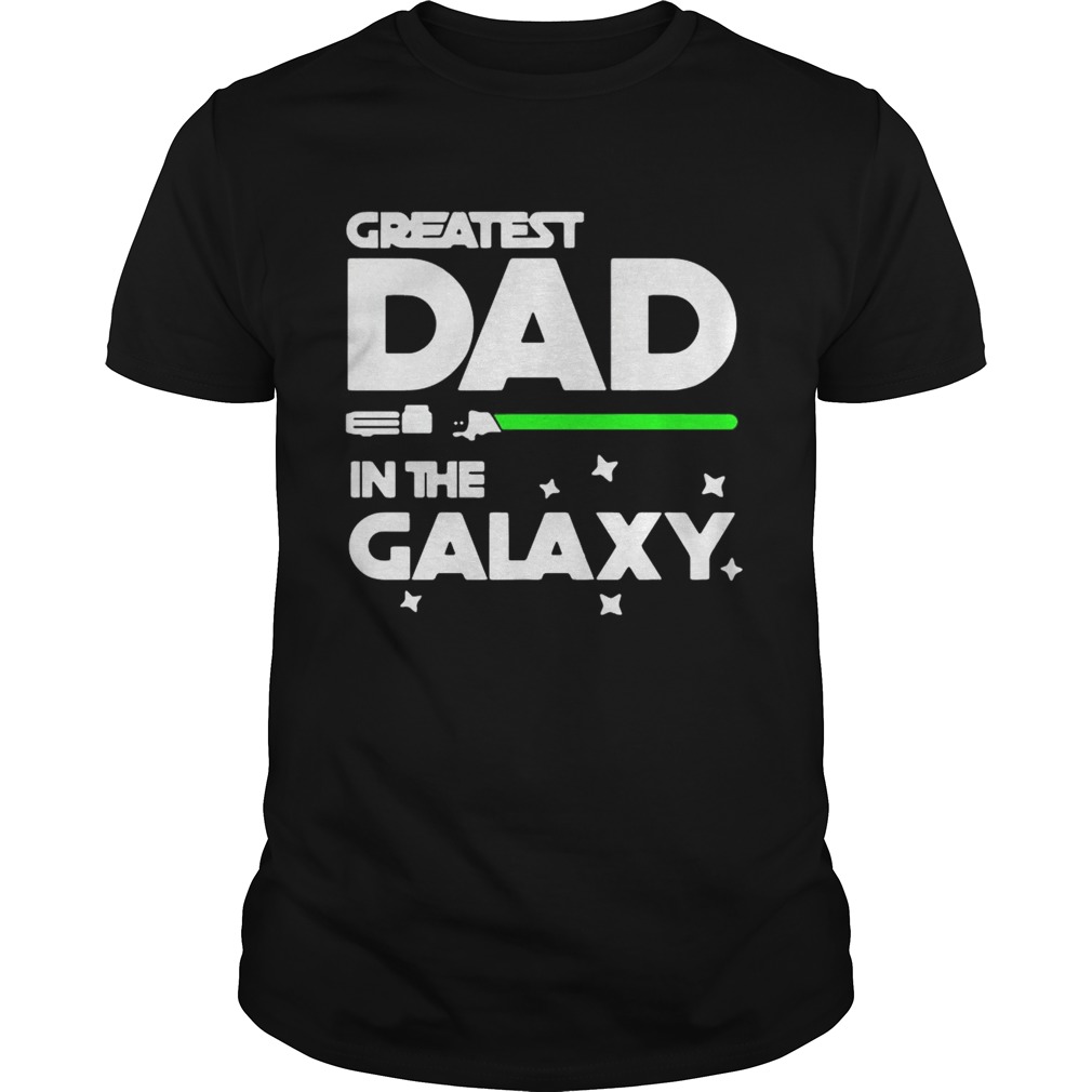 Star War greatest dad in the galaxy shirt