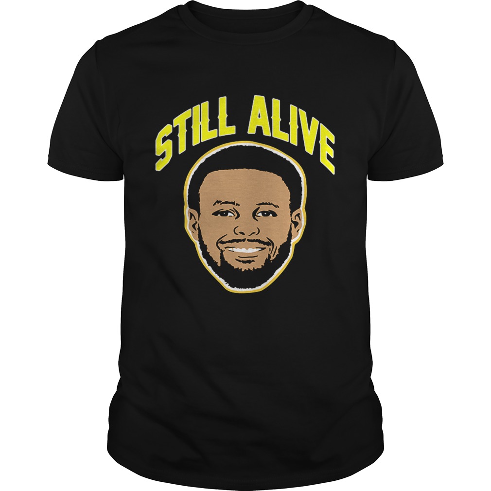 Steph Curry still alive Golden State Warriors shirt