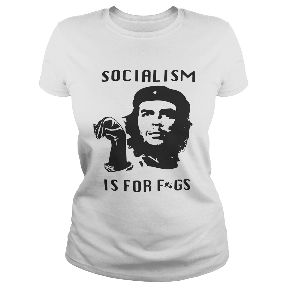 Steven Crowder Socialism Is For Fags Shirt Classic Ladies