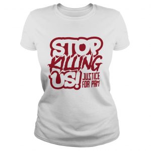 Stop killing us justice for pam Ladies Tee