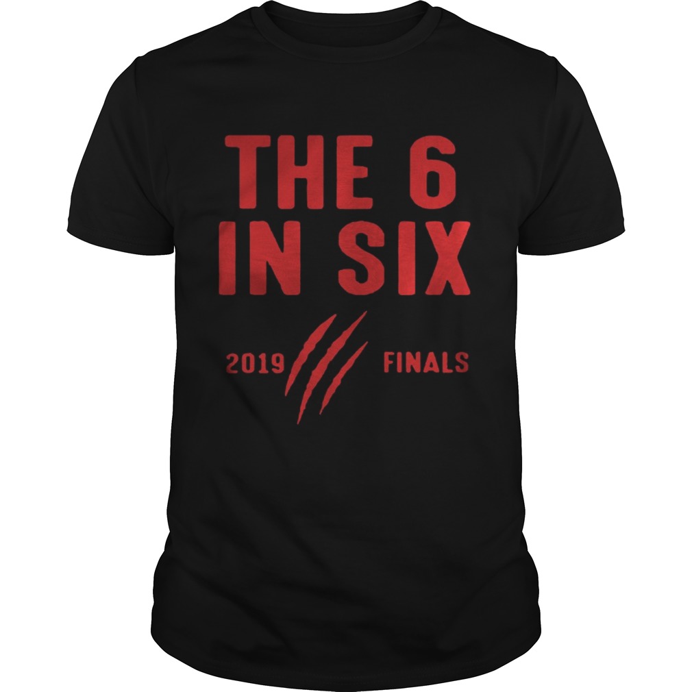 The 6 in six 2019 finals Championship Toronto Raptors shirt