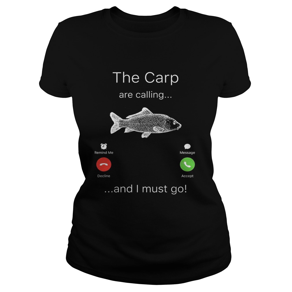 The Carp are calling and I must go Classic Ladies
