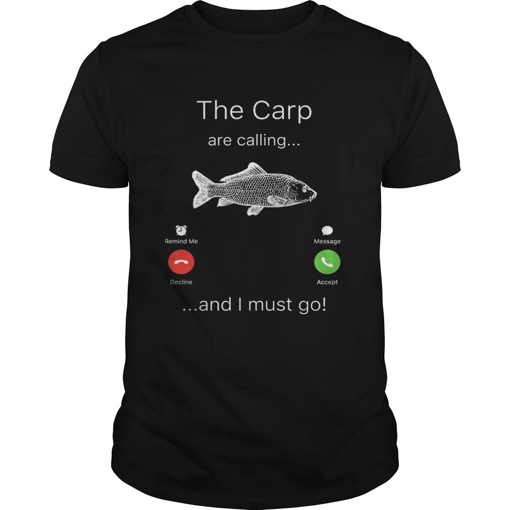 The Carp are calling and I must go shirt
