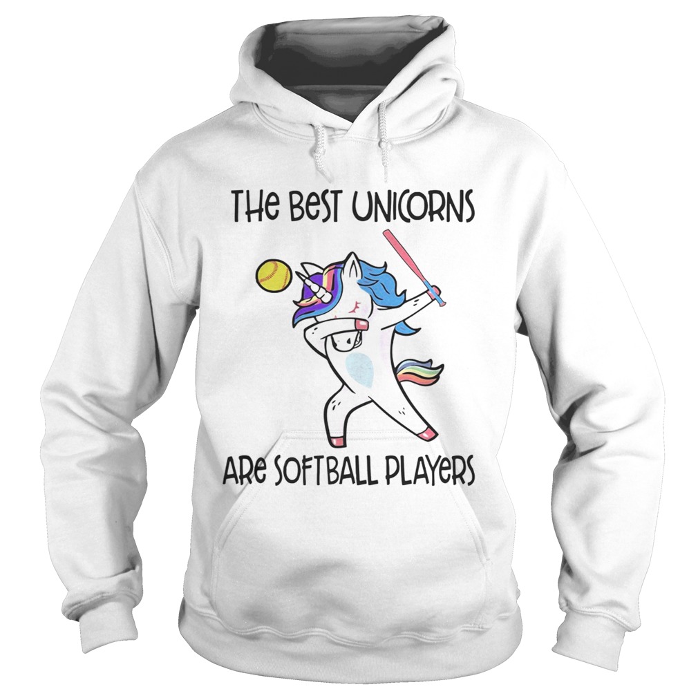 The best unicorns are softball players TShirt Hoodie