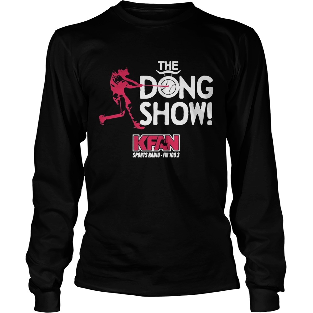 The dong show KFAN sports radio FM 1003 LongSleeve
