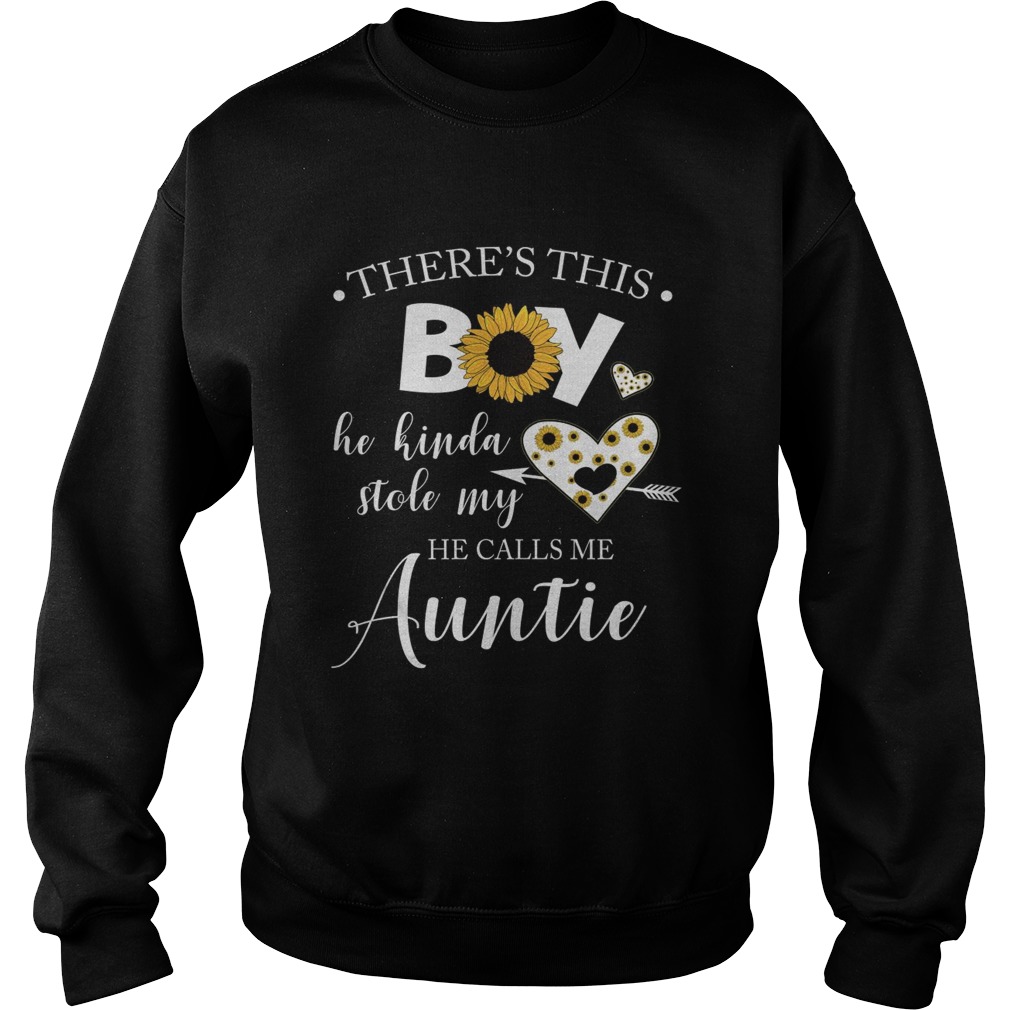 There is this boy he kinda stole my heart he call me Auntie Sweatshirt