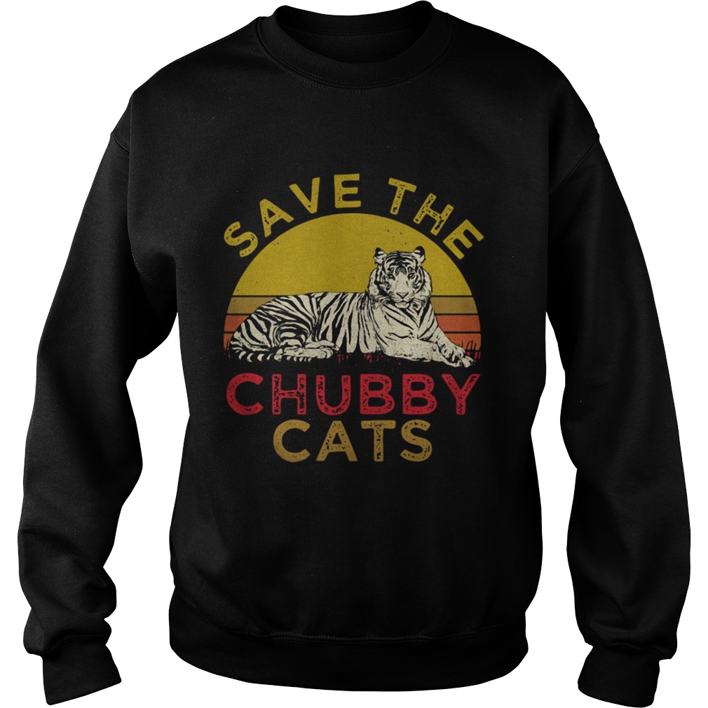Tiger Save the Chubby cats Sweatshirt