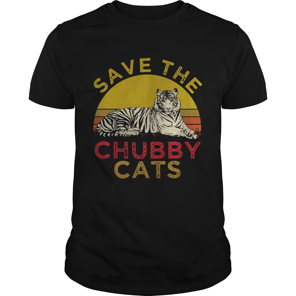 Tiger Save the Chubby cats shirt