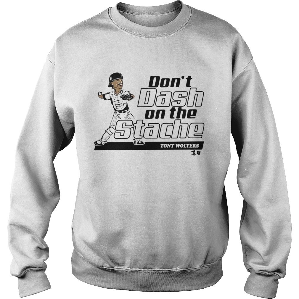 Tony Wolters dont dash on the Stache Sweatshirt