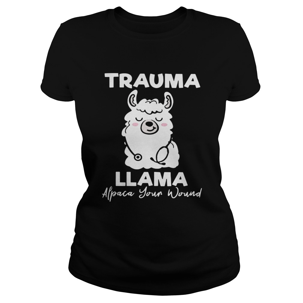 Trauma llama alpaca your wound Classic Ladies