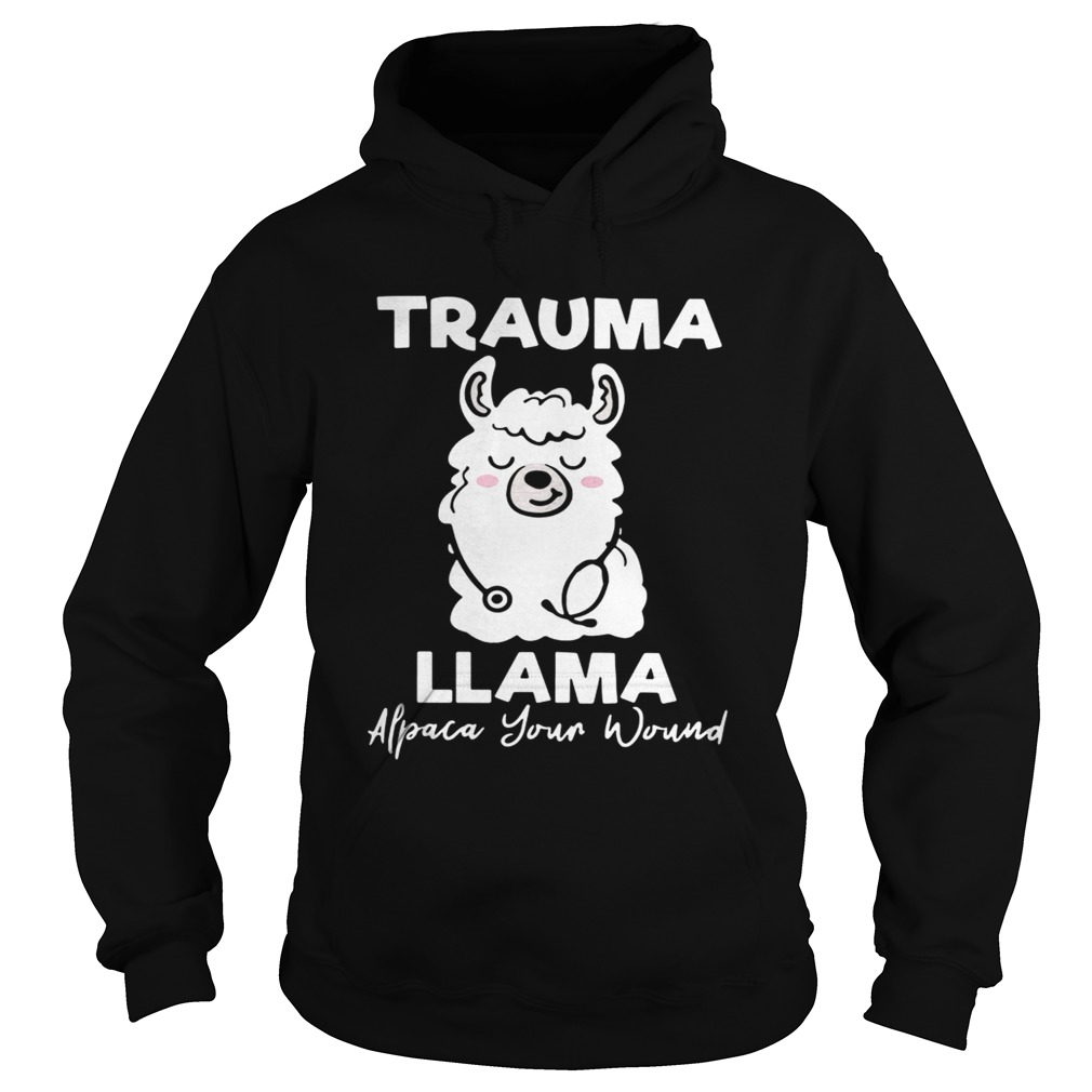 Trauma llama alpaca your wound Hoodie