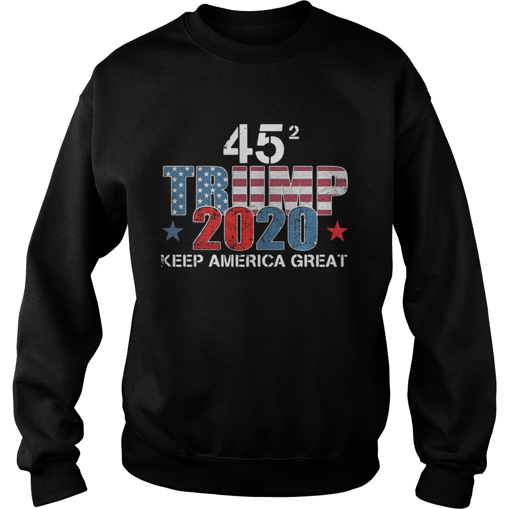 Trump 45 squared keep America great Donald Trump 2020 Sweatshirt
