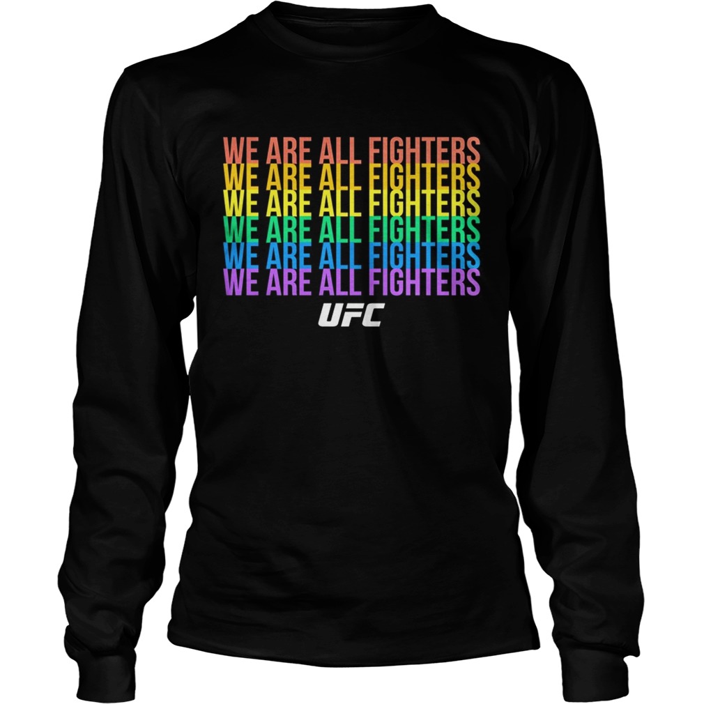 UFC We are all fighters LGBT pride LongSleeve