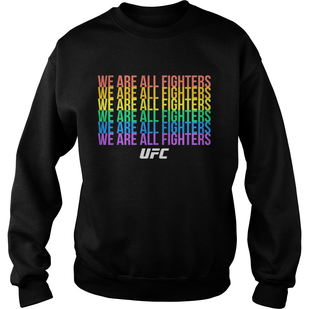 UFC We are all fighters LGBT pride Sweatshirt
