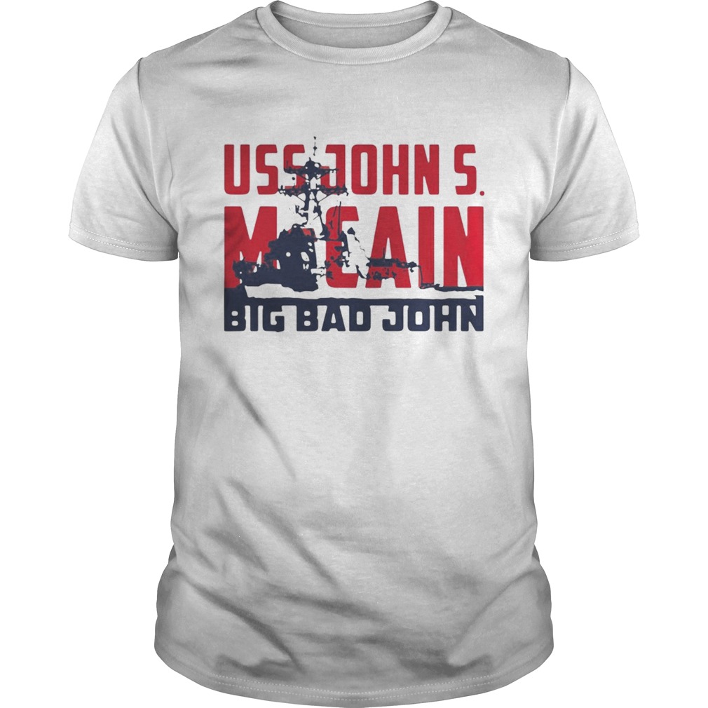 USS John Mccain Big Bad John shirt