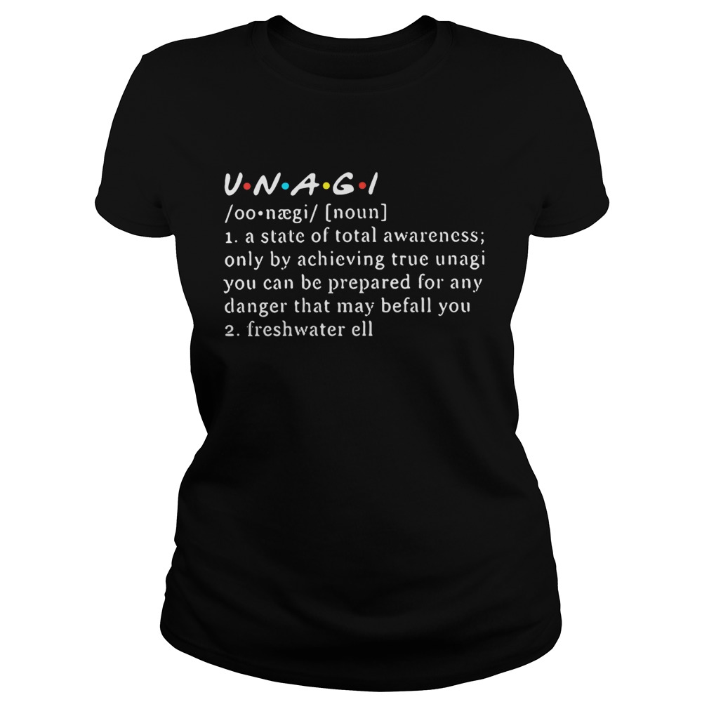 Unagi definition meaning a state oftotal awareness freshwater ell Classic Ladies