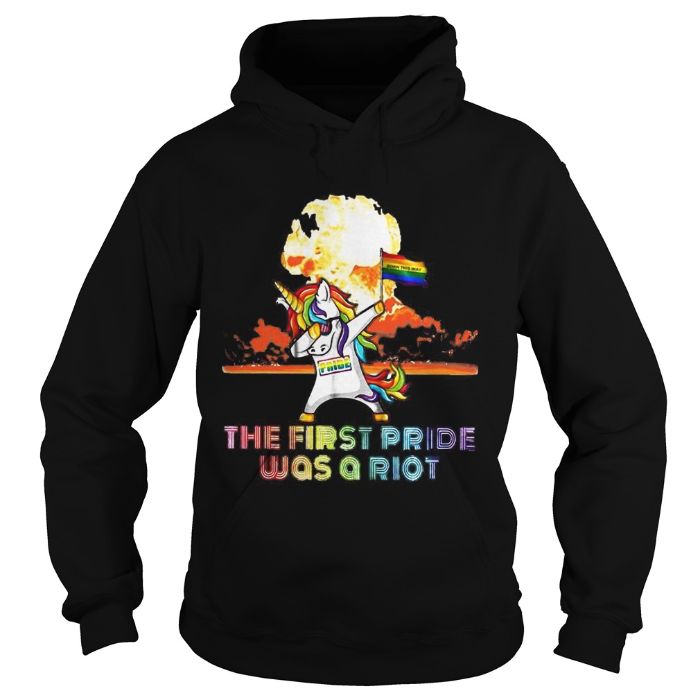 Unicorn Dabbing the first pride was a Riot LGBT born this way Hoodie