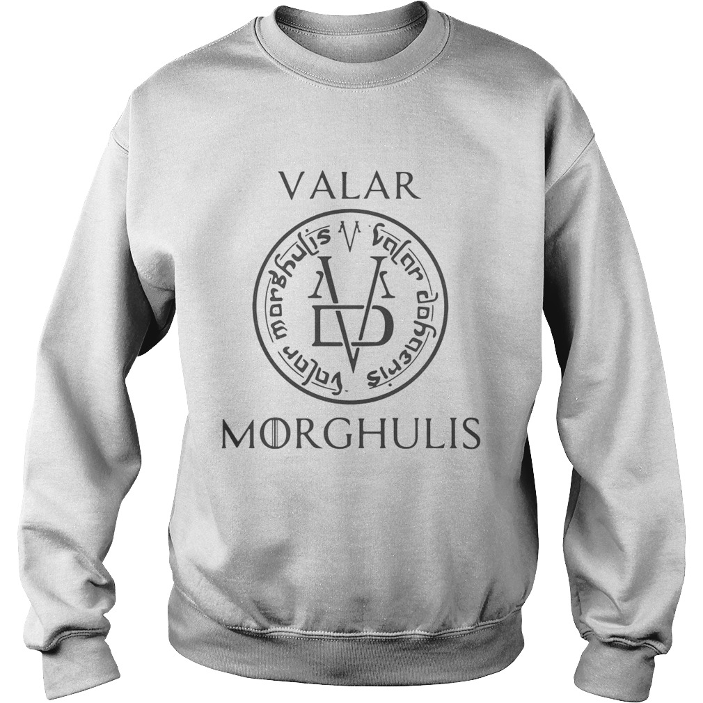 Valar Morghulis Game of Thrones Sweatshirt