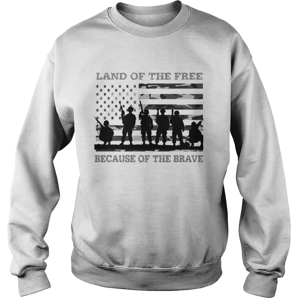 Veteran land of the free because of the brave American flag Sweatshirt