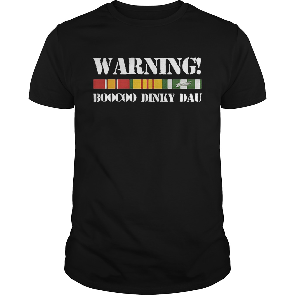 Warning Boocoo Dinky Dau Veteran shirt