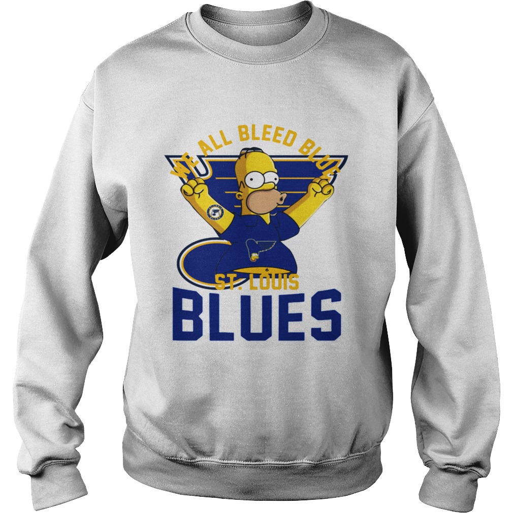 We All Bleed Blue Homer Simpson St Louis Blues 2019 Stanley Sweatshirt
