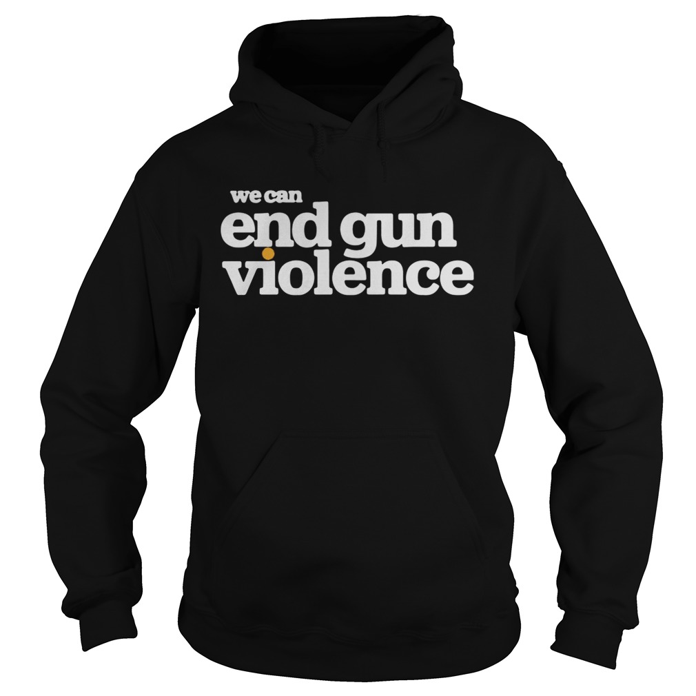We can end gun violence Hoodie
