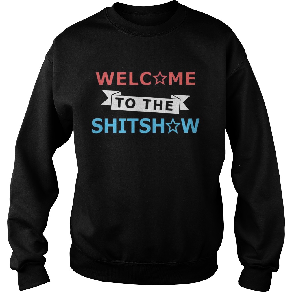 Welcome To The Shitshow Sweatshirt