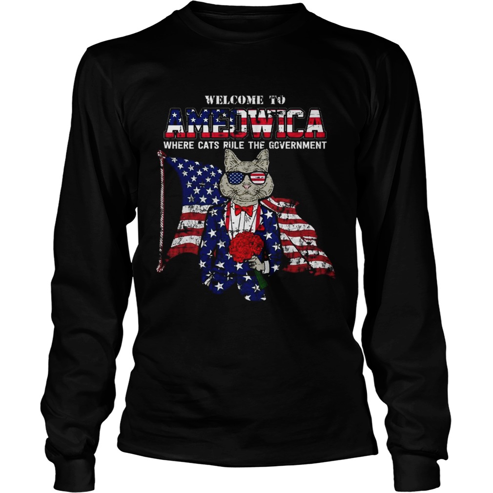 Welcome to Ameowica where cats rule the Government LongSleeve