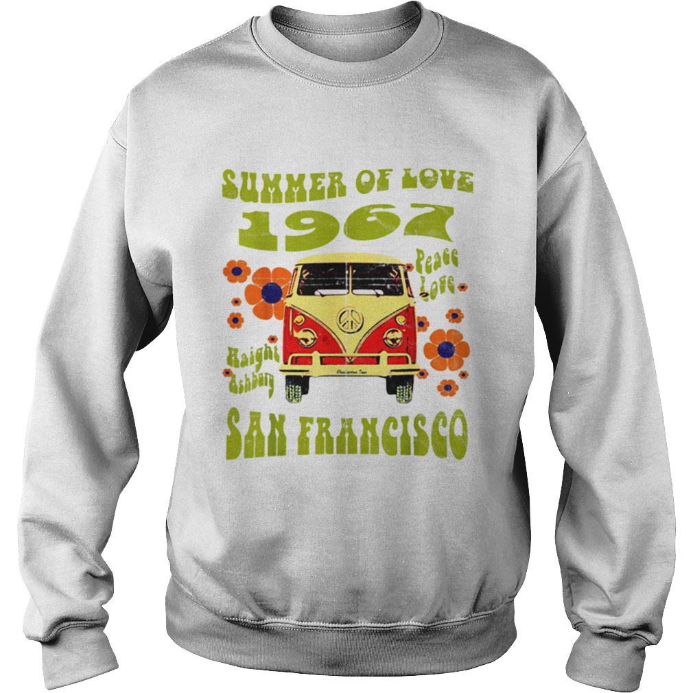 1967 Summer Of Love San Francisco Haight Ashbury Hippie Sweatshirt