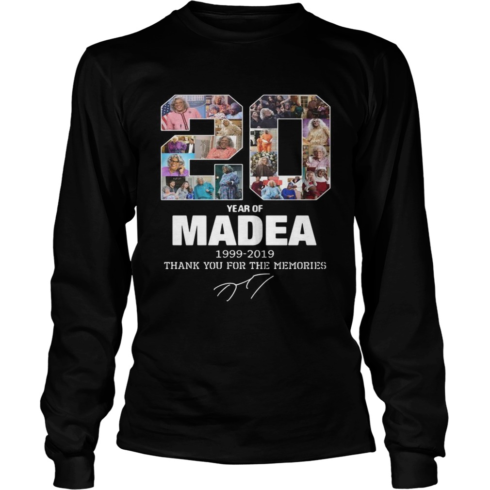 20 Years of Madea 1999 2019 thank you for the memories LongSleeve