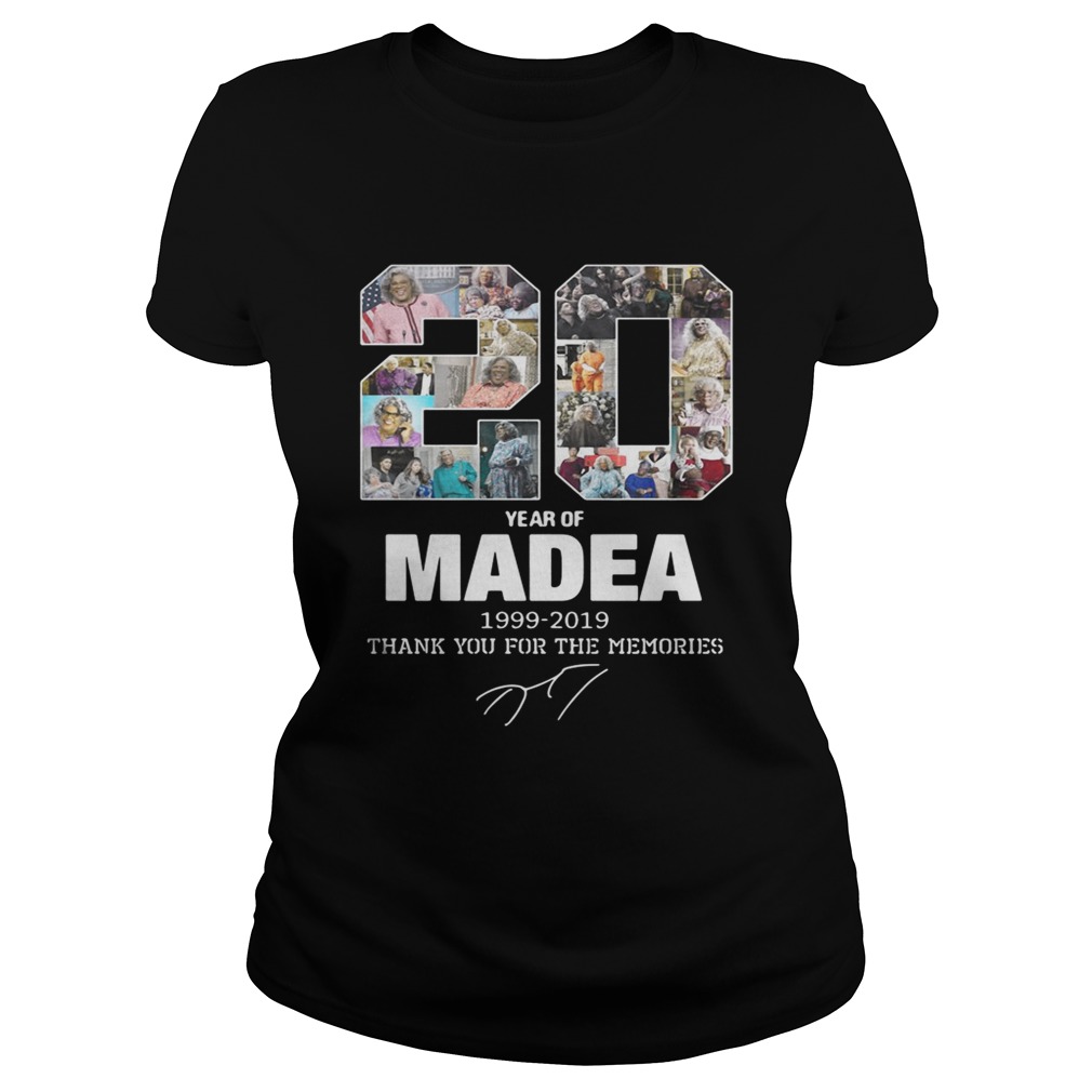 20 years of Madea Thank you for memories Classic Ladies
