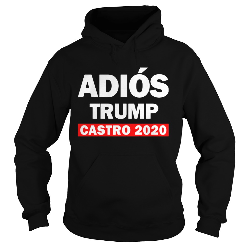 2020 Adios Trump Castro Hoodie
