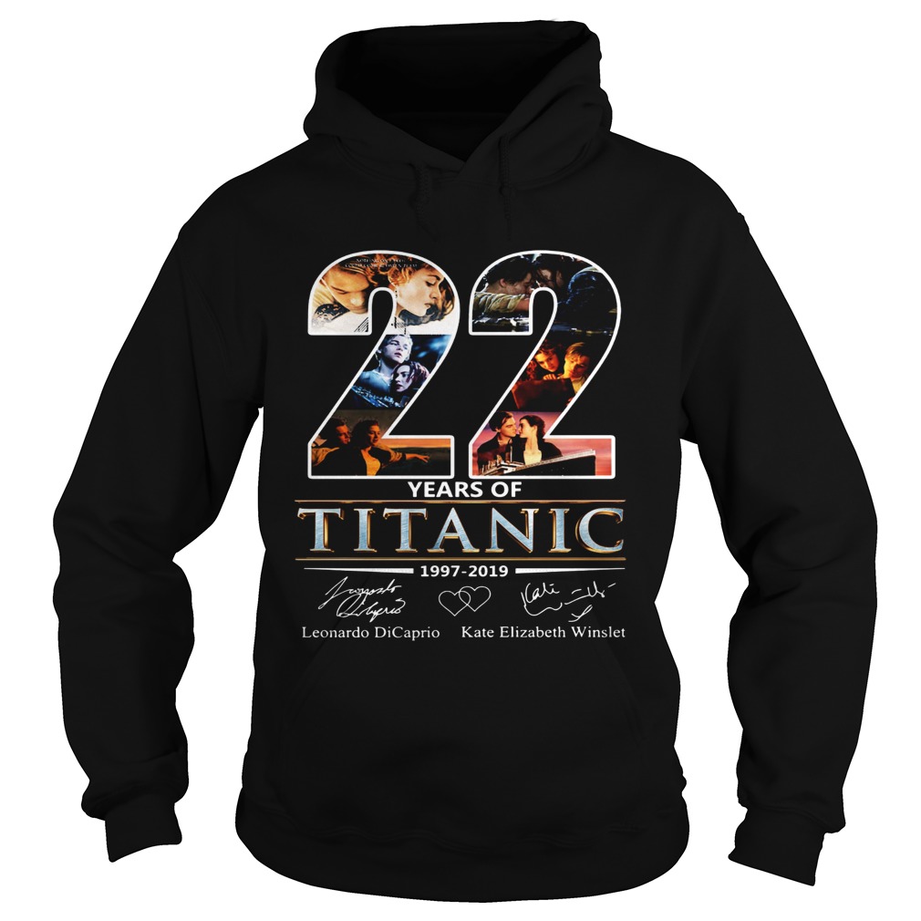 22 Years of Titanic Leonardo Dicaprio Kate Elizabeth Winslet Hoodie