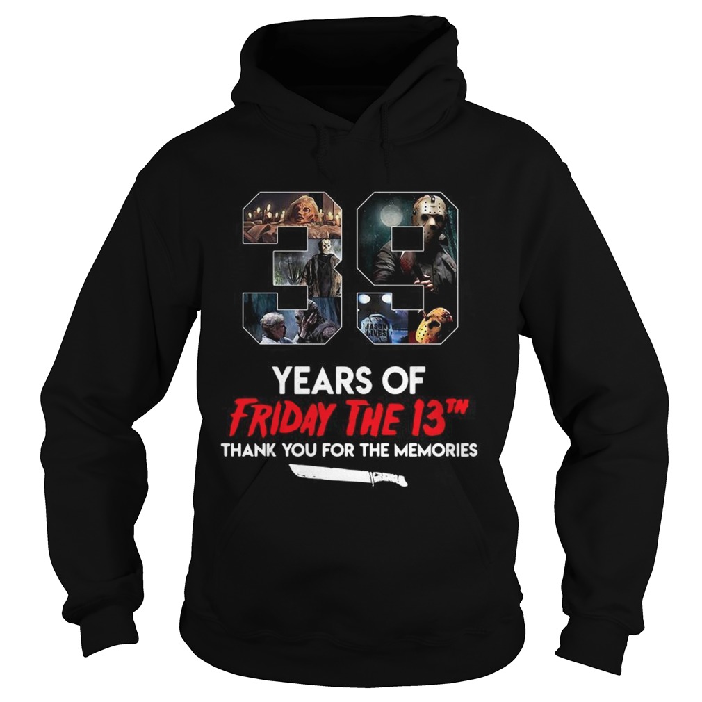 39 years of Friday the 13th thank you for the memories Hoodie