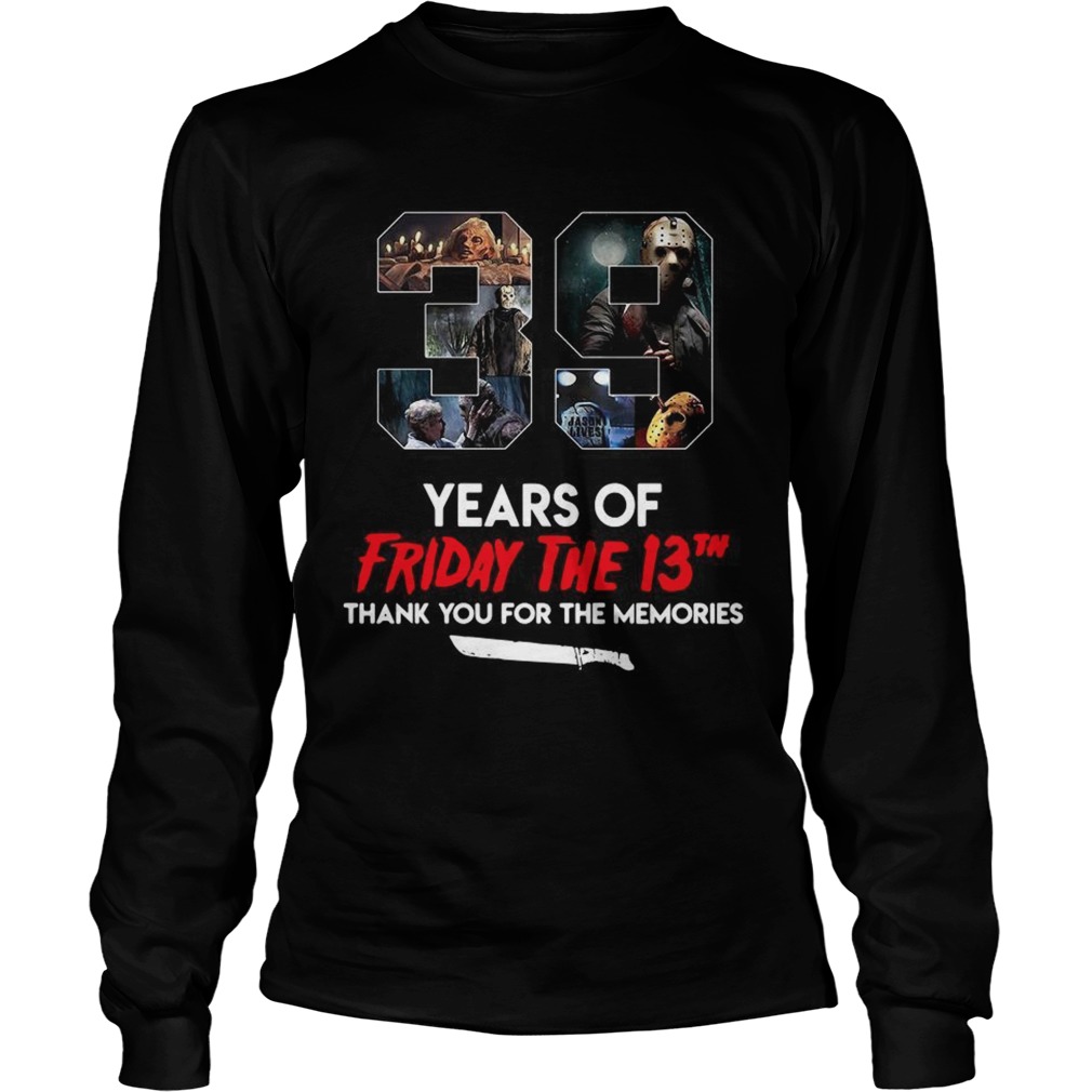 39 years of Friday the 13th thank you for the memories LongSleeve