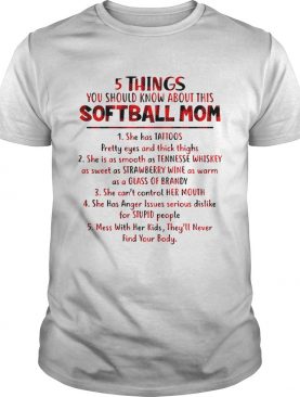 5 Things you should know about this softball mom shirt