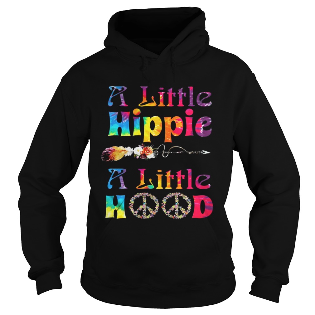 A little hippie a little hood Hoodie