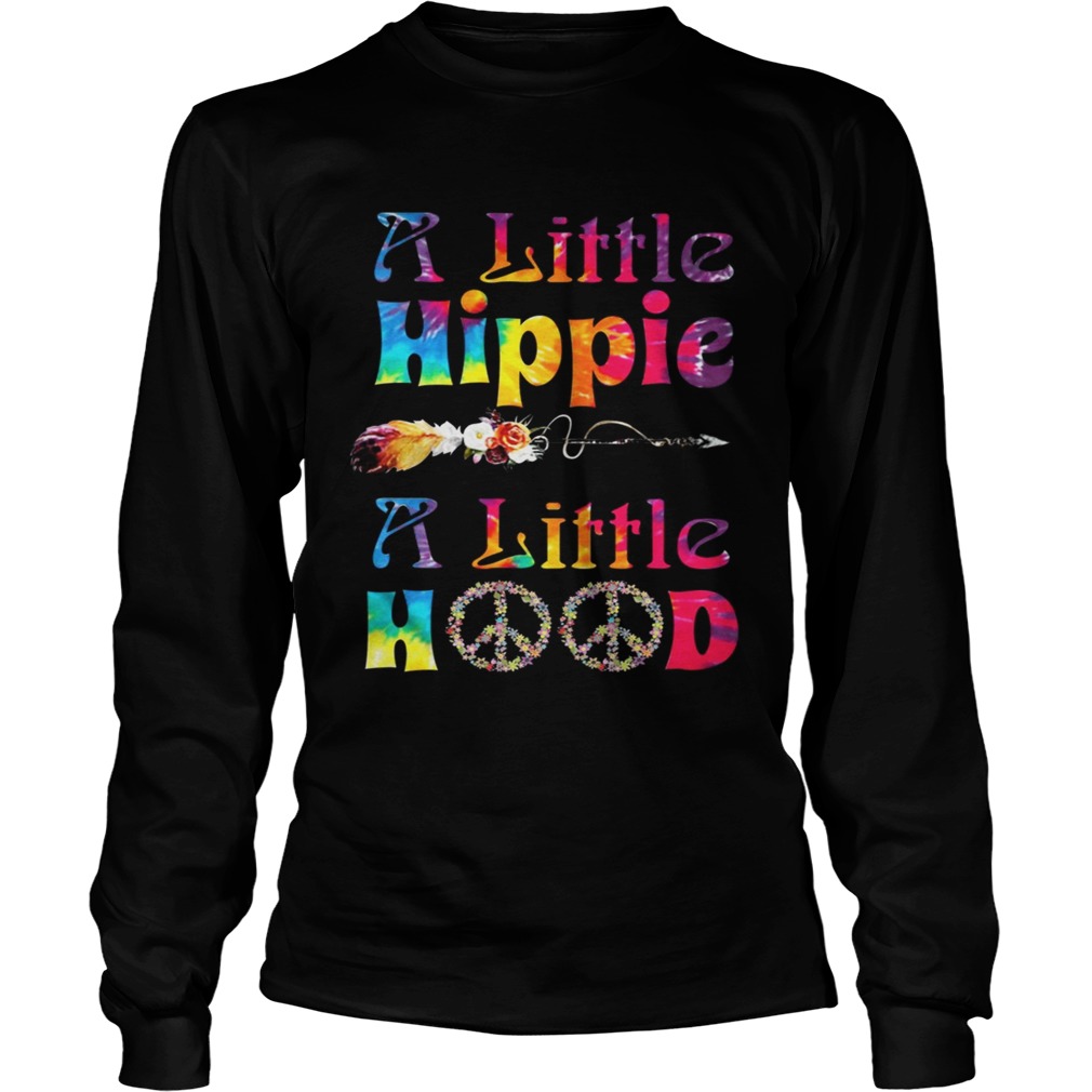 A little hippie a little hood LongSleeve