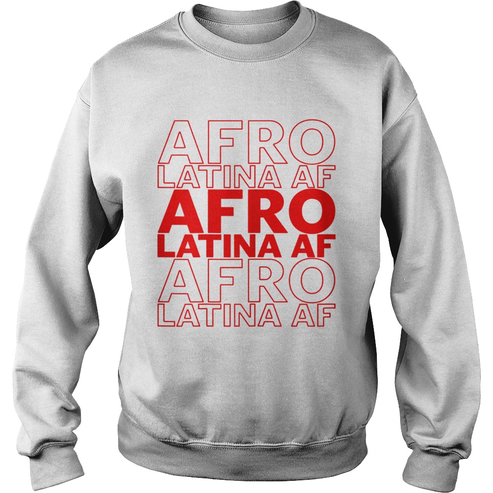 AFRO Latina AF AFRO Latina AF AFRO Latina AF Sweatshirt