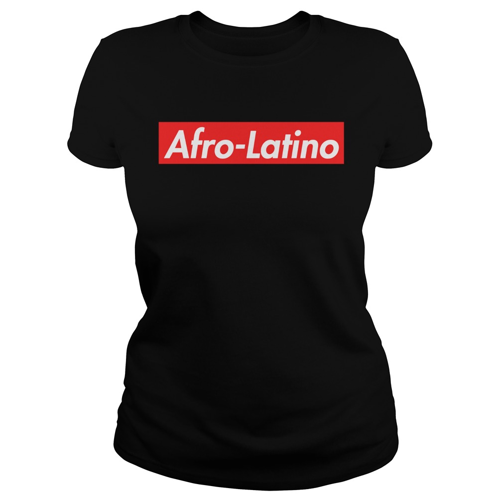AfroLatino Supreme Shirt Classic Ladies