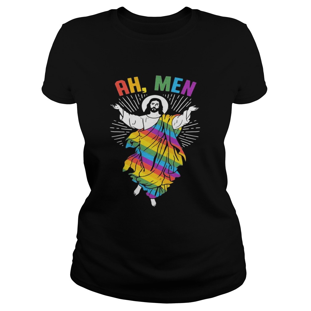 Ah Men LGBT Gay Pride Jesus Rainbow Flag God Shirt Classic Ladies