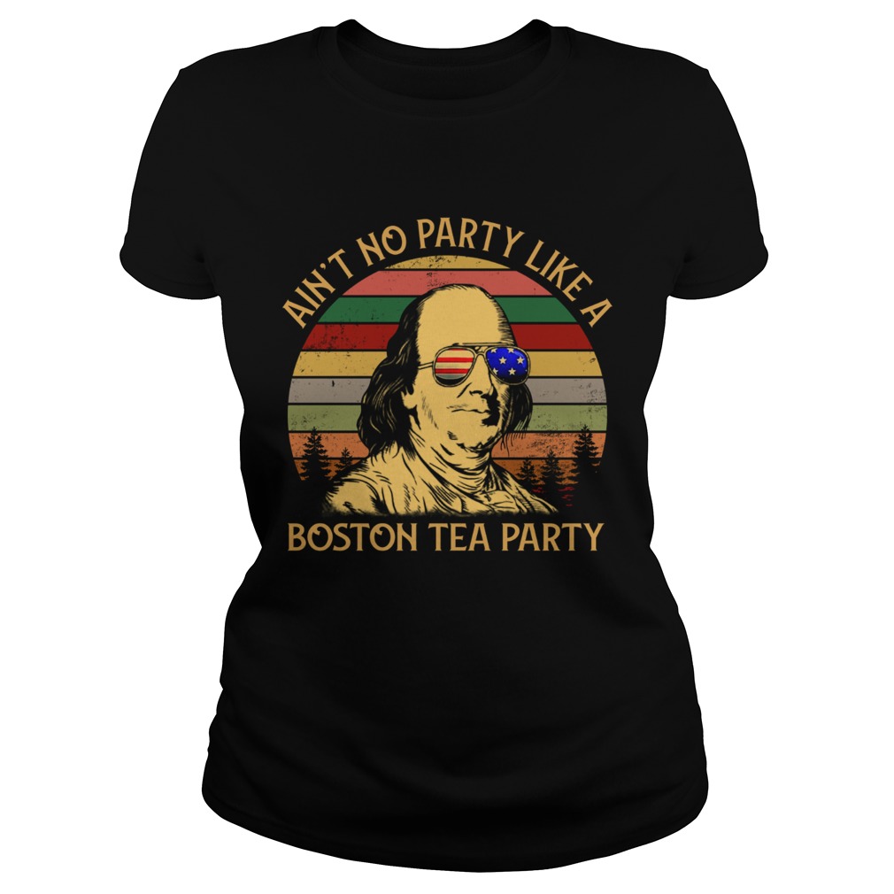 Aint no party like a boston tea party vintage Classic Ladies