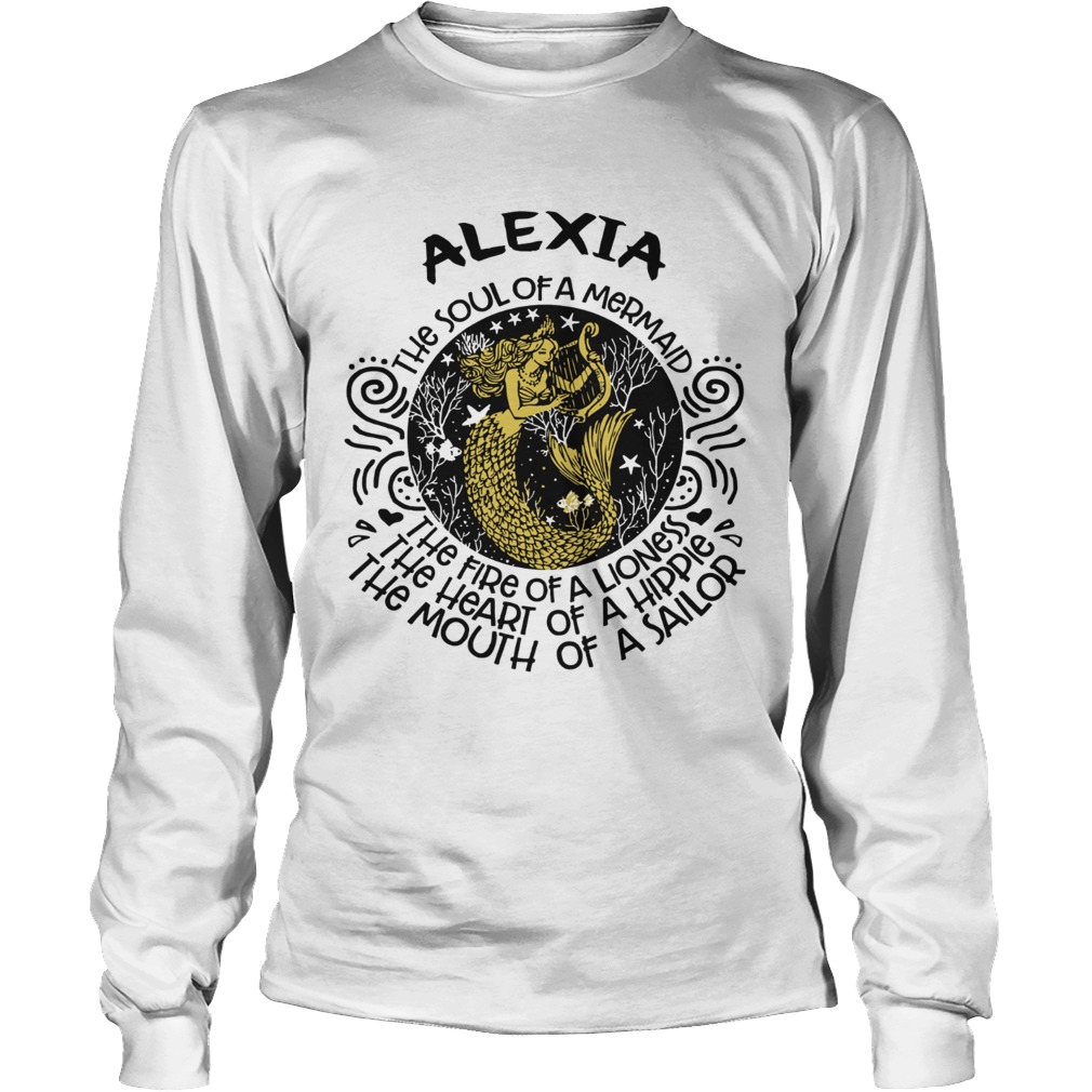 Alexia The Soul Of A Mermaid The Fire Of A Lioness The Heart Of A Hippie LongSleeve