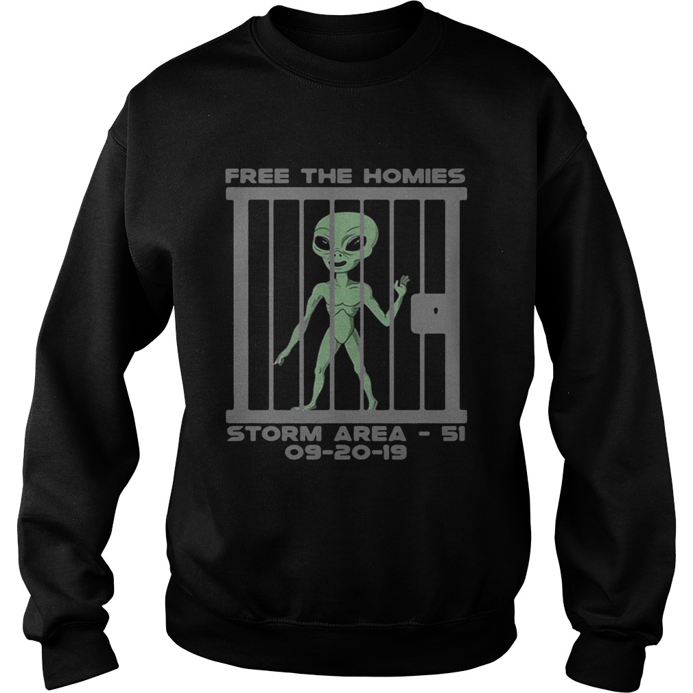Alien free the homies Storm Area 51 092019 Sweatshirt