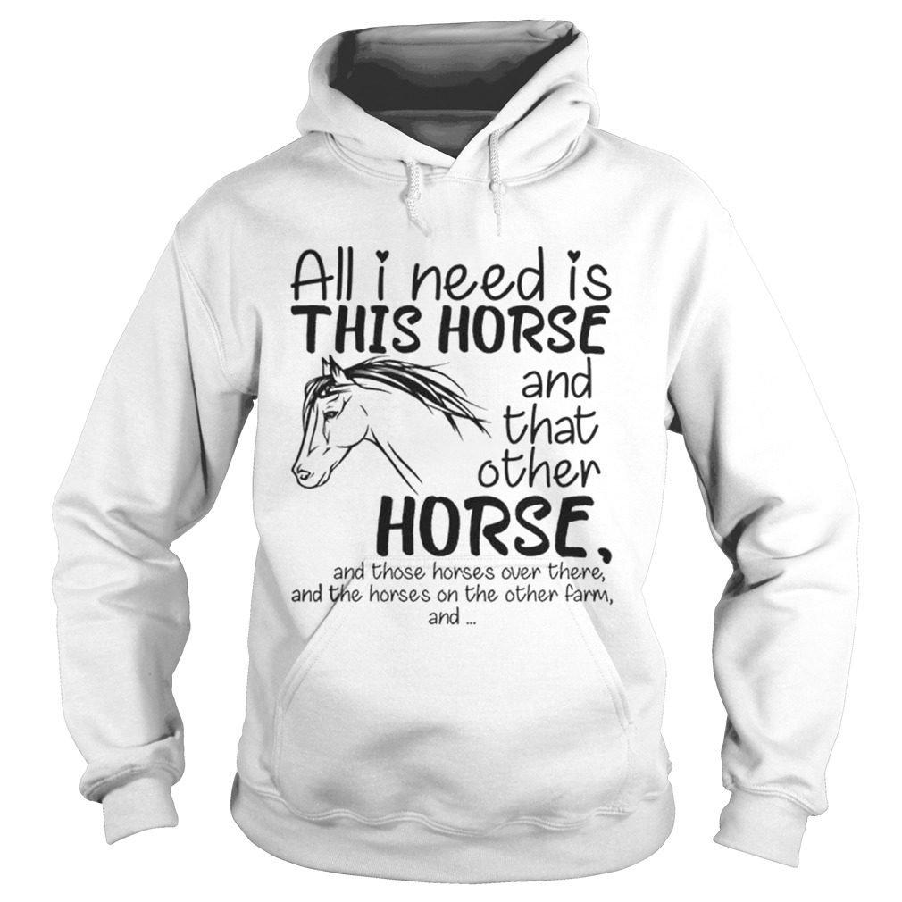 All i need is this Horse and that other Horse Hoodie