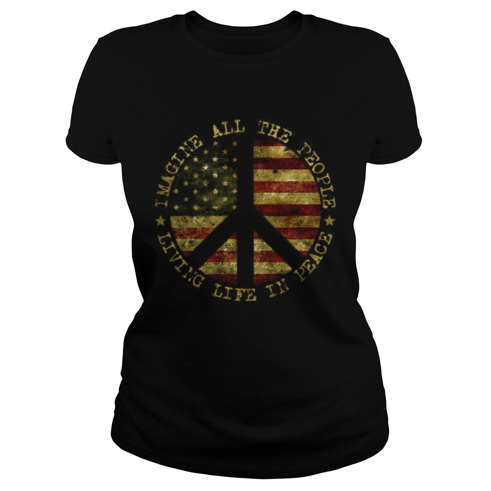 American flag Imagine all people living life in peace Classic Ladies