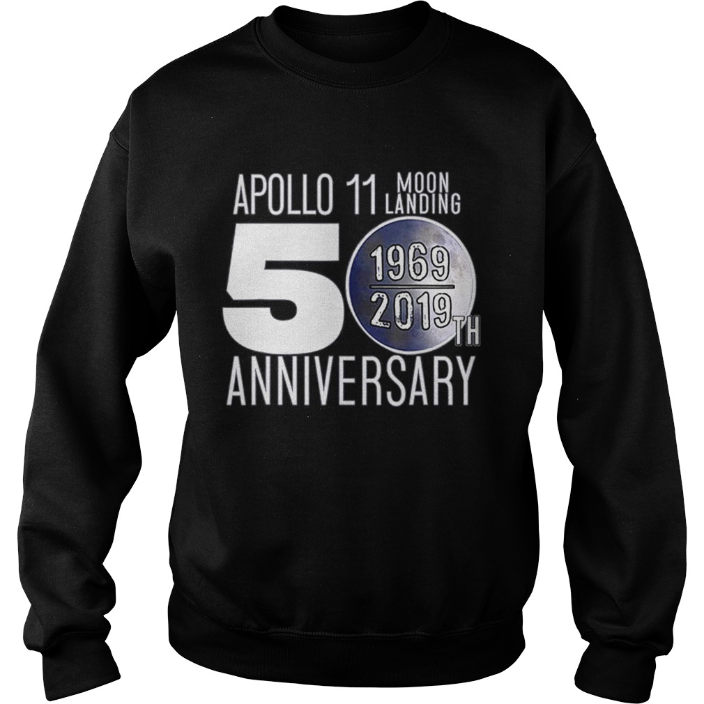 Apollo Moon Landing 50th Anniversary Recognition 19692019 Sweatshirt