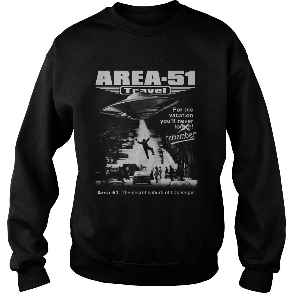 Area 51 Travel the secret suburb of Las Vegas Sweatshirt