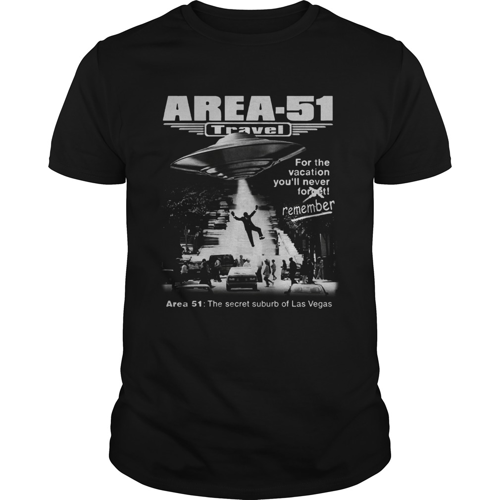 Area 51 Travel the secret suburb of Las Vegas shirt